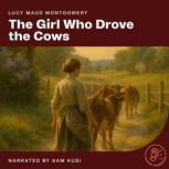 The Girl Who Drove the Cows, Lucy Maud Montgomery