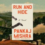 Run and Hide, Pankaj Mishra