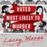 Voted Most Likely to Murder, Lacey Moone