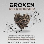 Broken Relationship, Whitney Barton