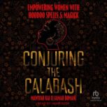 Conjuring the Calabash, Mawiyah Kai ElJamah Bomani