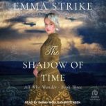 The Shadow of Time, Emma Strike