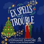 Ex Spells Trouble, Stephanie Damore