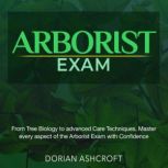 ARBORIST Exam, Dorian Ashcroft