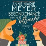 Second Chance with the Billionaire, AnneMarie Meyer