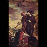 The Tragedy of Hamlet, William Shakespeare