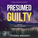 Presumed Guilty, Tyora Moody
