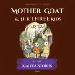 Mother Goat  Her Three Kids, Azaleea Stories