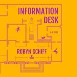 Information Desk, Robyn Schiff