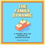 The Family Dynamic, Susan Dominus