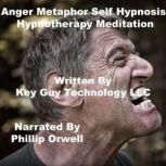 Anger Metaphor Self Hypnosis Hypnothe..., Key Guy Technology LLC