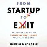 From Startup to Exit, Shirish Nadkarni