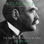 The Man Who Would Be King and Other Stories, Rudyard Kipling
