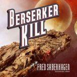 Berserker Kill, Fred Saberhagen