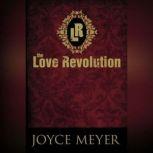 The Love Revolution, Joyce Meyer