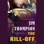 The Kill-Off, Jim Thompson