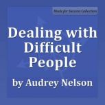 Dealing with Difficult People, Dianna Booher