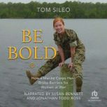 Be Bold, Tom Sileo