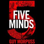 Five Minds The Speculative Thriller of 2021, Guy Morpuss