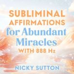 Subliminal Affirmations for Abundant ..., Nicky Sutton