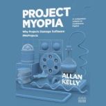 Project Myopia, Allan Kelly