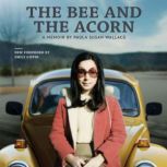 The Bee and the Acorn, Paula Susan Wallace