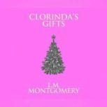 Clorinda's Gifts, L. M. Montgomery