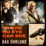 Where No Eye Can See, Dag Ohrlund