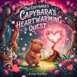 The Capybaras Heartwarming Quest, Rowan Ava Skye
