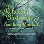 Natures Embrace of Relaxing Birdsong..., Molly Mey