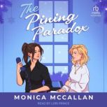 The Pining Paradox, Monica McCallan