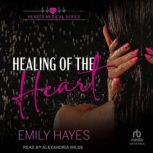 Healing of the Heart, Emily Hayes