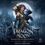 Dragon Moon, Katrina Cope