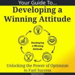 Your Guide To Developing a Winning At..., Nathaniel Hart