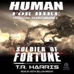 Human for Hire  Soldier of Fortune, T.R. Harris