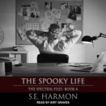The Spooky Life, S.E. Harmon