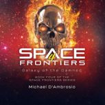 Space Frontiers 4 Galaxy of the Damn..., Michael DAmbrosio