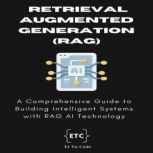 Retrieval Augmented Generation RAG ..., Et Tu Code