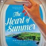 The Heart of Summer, Felicity HayesMcCoy