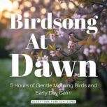 Birdsong at Dawn Sleep Sounds, Sleeptime Publications