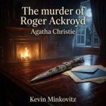 The murder of Roger Ackroyd, Agatha Christie