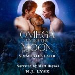 Omega Under the Moon Six Months Late..., N.J. Lysk
