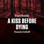 A Kiss Before Dying, Pamela Colloff