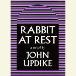 Rabbit At Rest, John Updike