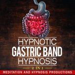Hypnotic Gastric Band Hypnosis, Meditation and Hypnosis Productions