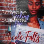 Someone Seeking Someone Else, Nicole Falls