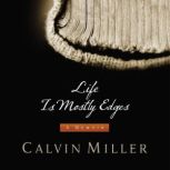 Life Is Mostly Edges, Calvin Miller