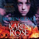 Broken Silence, Karen Rose