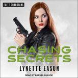 Chasing Secrets, Lynette Eason