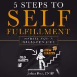 5 Steps to Selffulfillment, Joshua Penn